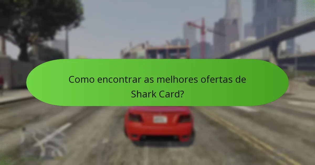 Quais bônus estão incluídos nas compras de Shark Card?