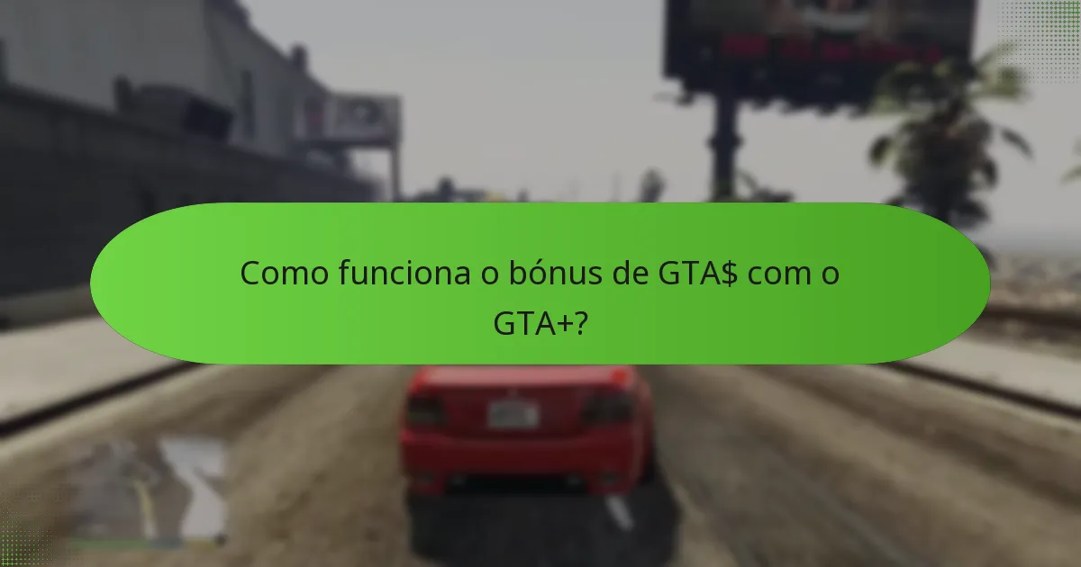 Que missões especiais estão incluídas no GTA+?