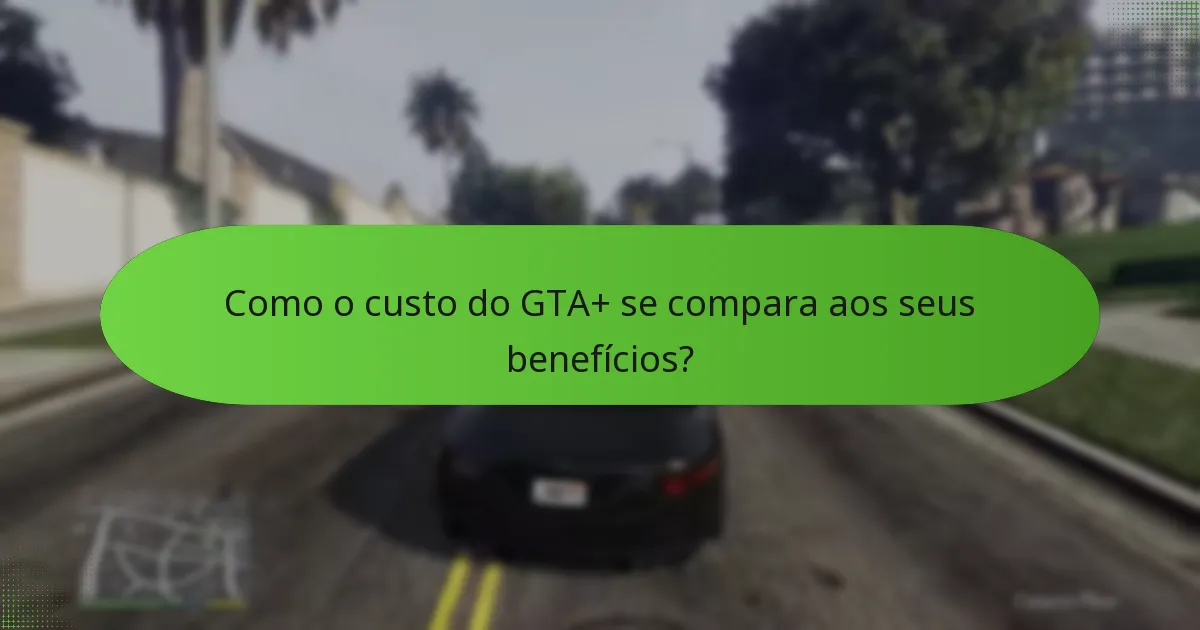 Quais veículos únicos estão disponíveis através do GTA+?