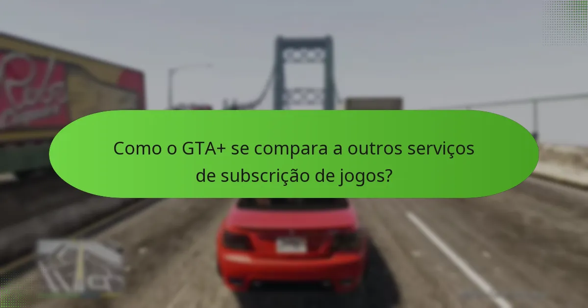 Quais descontos estão atualmente disponíveis para o GTA+?