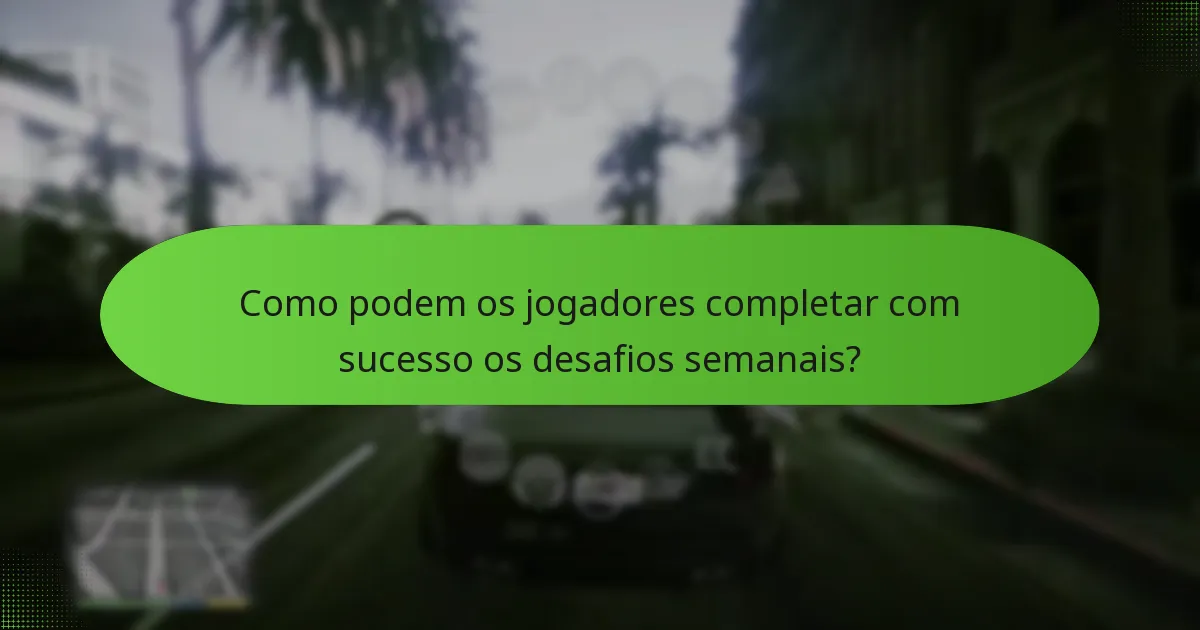Quais são as recompensas por completar desafios semanais?