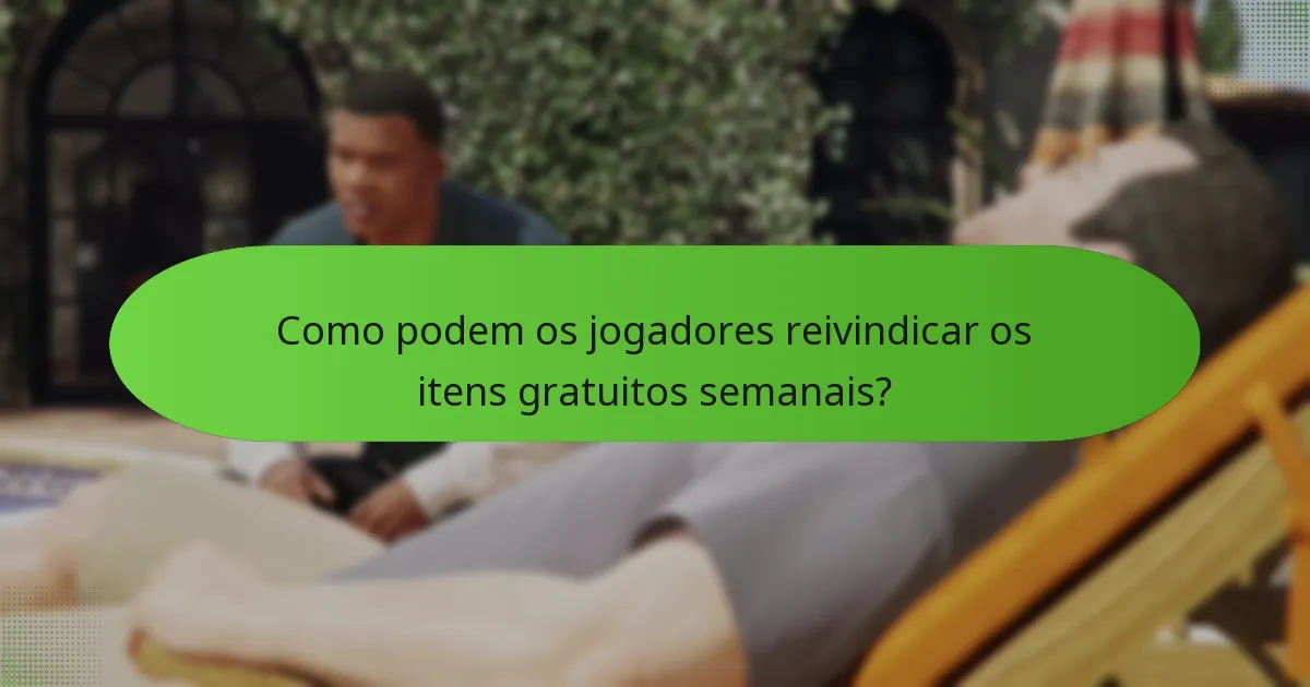 Quando expiram os itens gratuitos semanais?