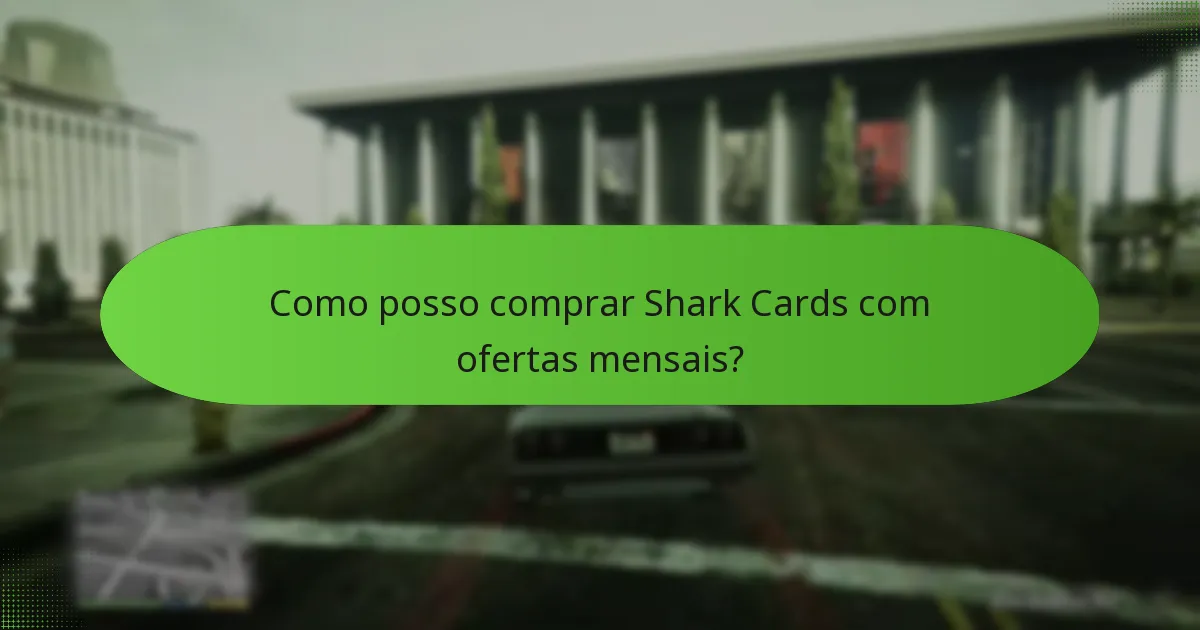 Quais bónus exclusivos estão incluídos nas Ofertas Mensais de Shark Card?