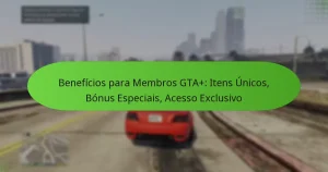 featured-image-beneficios-para-membros-gta-itens-unicos-bonus-especiais-acesso-eclusivo