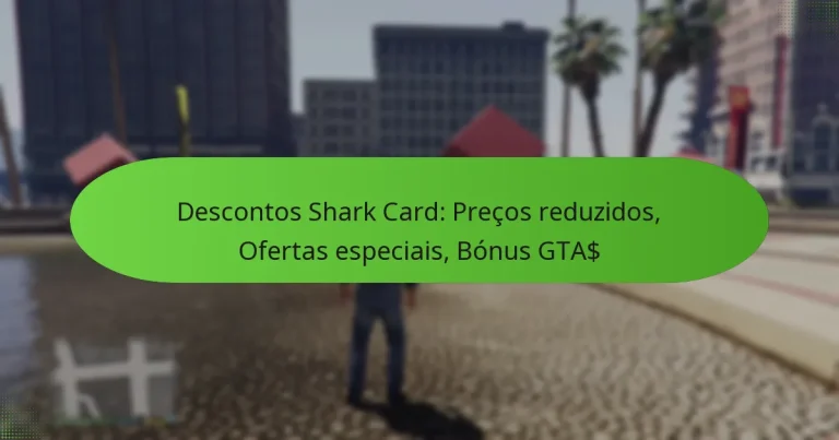 featured-image-descontos-shark-card-precos-reduzidos-ofertas-especiais-bonus-gta