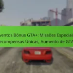 featured-image-eventos-bonus-gta-missoes-especiais-recompensas-unicas-aumento-de-gta