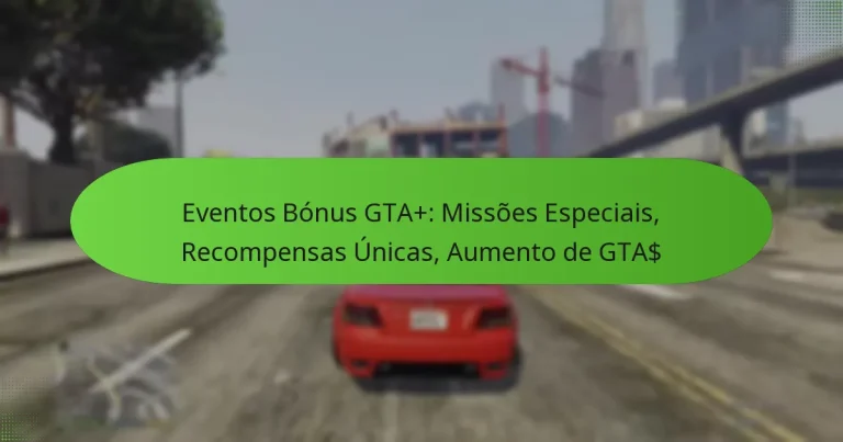 featured-image-eventos-bonus-gta-missoes-especiais-recompensas-unicas-aumento-de-gta