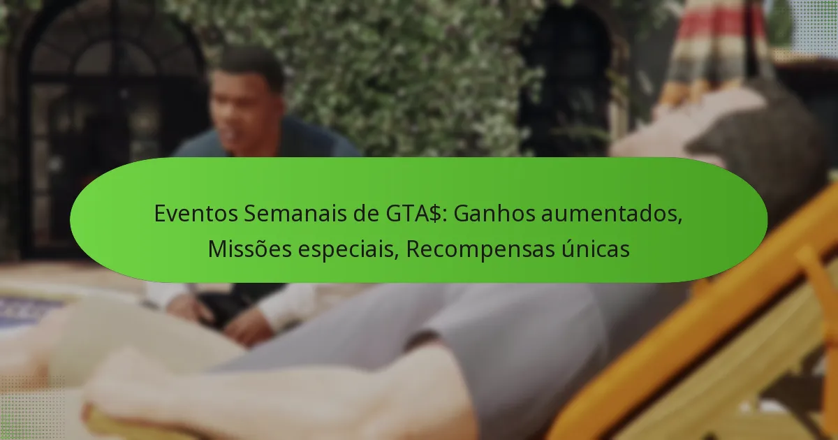 featured-image-eventos-semanais-de-gta-ganhos-aumentados-missoes-especiais-recompensas-unicas