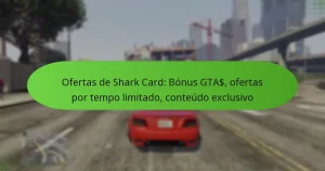 featured-image-ofertas-de-shark-card-bonus-gta-ofertas-por-tempo-limitado-conteudo-eclusivo