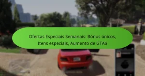 featured-image-ofertas-especiais-semanais-bonus-unicos-itens-especiais-aumento-de-gta