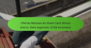 featured-image-ofertas-mensais-do-shark-card-bonus-unicos-itens-especiais-gta-eclusivos
