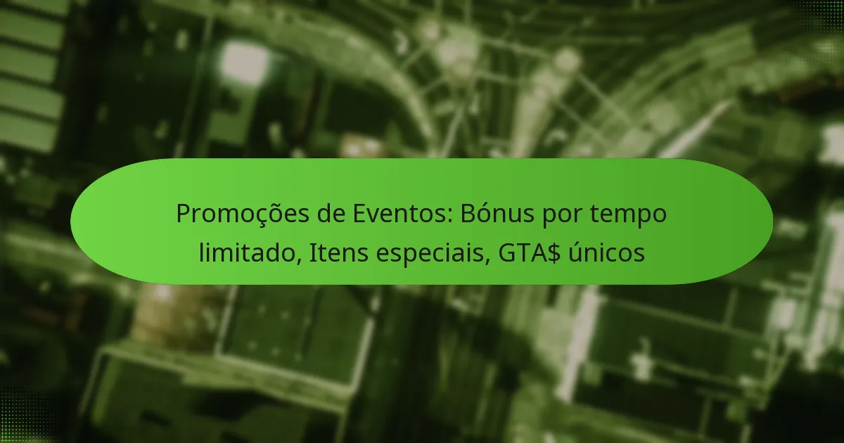 featured-image-promocoes-de-eventos-bonus-por-tempo-limitado-itens-especiais-gta-unicos