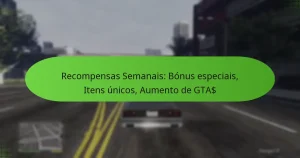 featured-image-recompensas-semanais-bonus-especiais-itens-unicos-aumento-de-gta