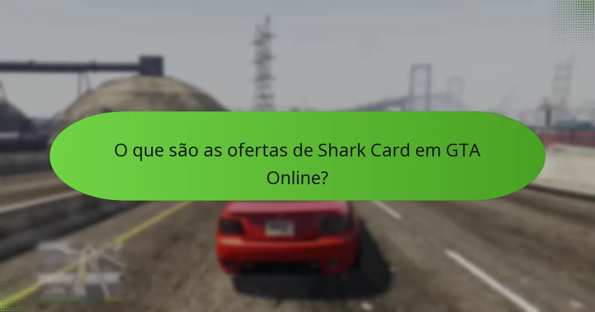Quando ocorrem ofertas por tempo limitado para Shark Cards?
