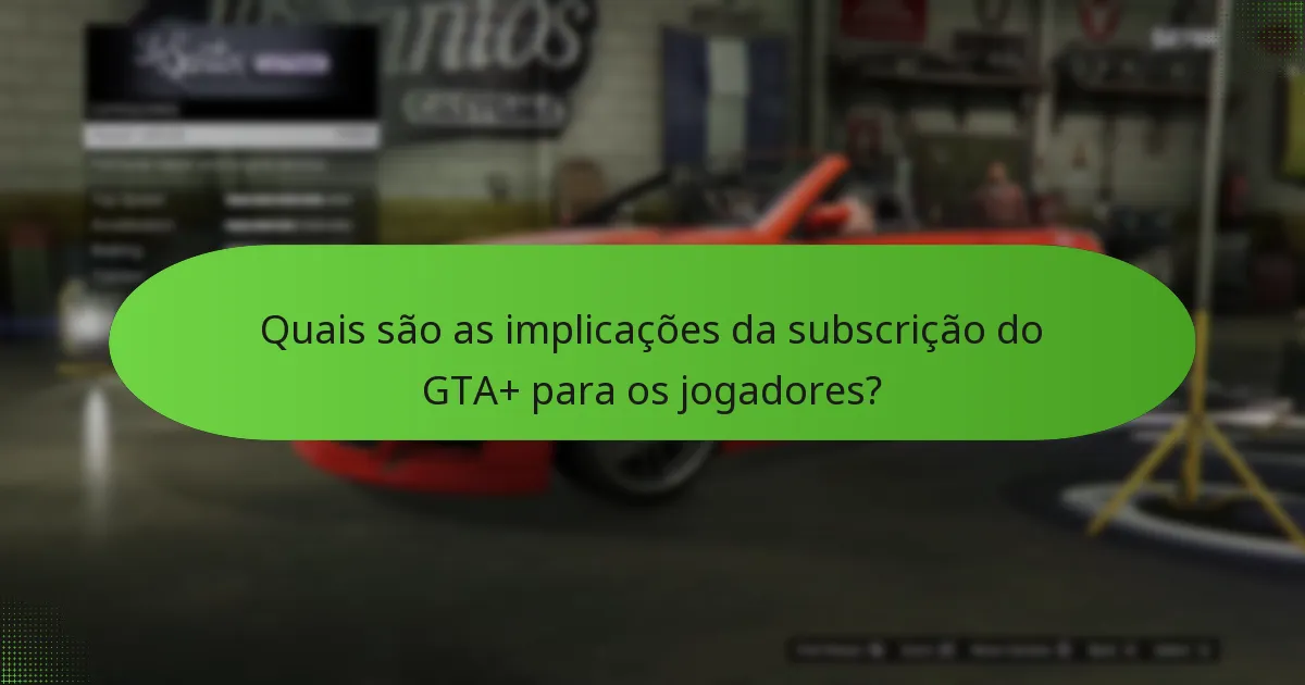 Quais recompensas únicas estão disponíveis através do GTA+?