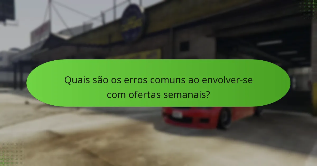 Como as ofertas especiais semanais impactam a jogabilidade geral?